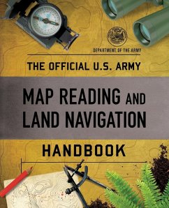 The Official U.S. Army Map Reading and Land Navigation Handbook - Department of the Army