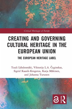 Creating and Governing Cultural Heritage in the European Union - Lähdesmäki, Tuuli; &; Kaasik-Krogerus, Sigrid