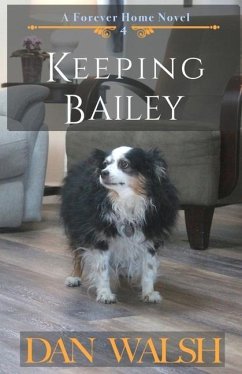 Keeping Bailey - Walsh, Dan