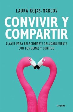 Convivir Y Compartir / Living and Sharing - Rojas-Marcos, Laura