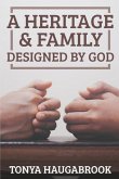 A Heritage & Family Designed by God: Working to Restore Family Order