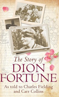 THE STORY OF DION FORTUNE - Fielding, Charles