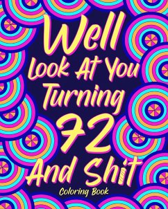 Well Look at You Turning 72 and Shit - Paperland