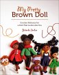 My Pretty Brown Doll: Crochet Patterns... - Bild 1