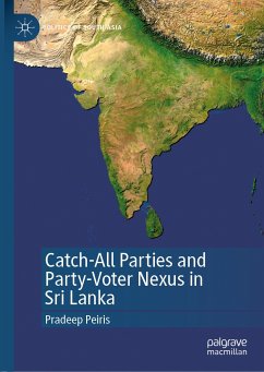 Catch-All Parties and Party-Voter Nexus in Sri Lanka (eBook, PDF) - Peiris, Pradeep