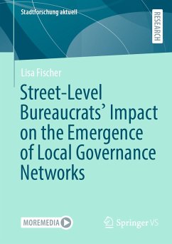 Street-Level Bureaucrats' Impact on the Emergence of Local Governance Networks (eBook, PDF) - Fischer, Lisa