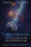 The Guardians of Sun-Star and Moon-Star
