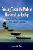 Pressing Toward the Marks of Ministerial Leadership: Theoretical Frameworks and Workshop Exercises