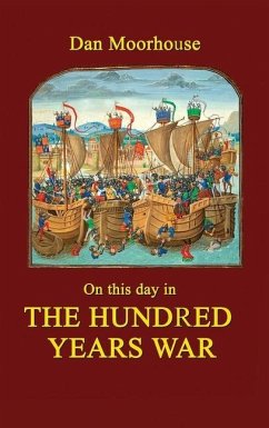 On this day in the Hundred Years War - Moorhouse