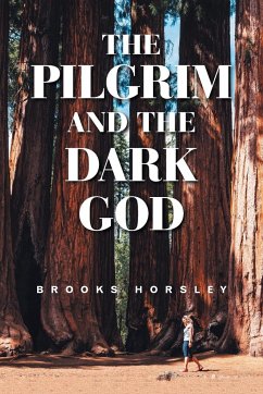 The Pilgrim and the Dark God - Horsley, Brooks