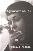 Aquamarine 67: roman-vérité