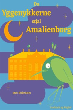 Da yggenykkerne stjal Amalienborg - Birkeholm, Jørn