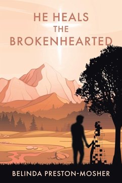 He Heals the Brokenhearted - Preston-Mosher, Belinda