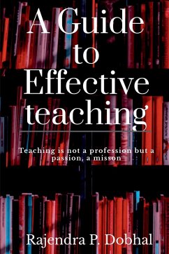 A Guide To Effective Teaching - Dobhal, Rajendra Prasad