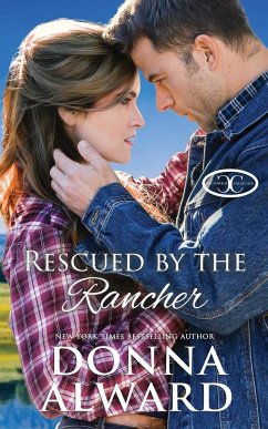 Rescued by the Rancher - Alward, Donna