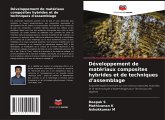 Développement de matériaux composites hybrides et de techniques d'assemblage