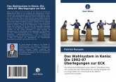 Das Wahlsystem in Kenia: Die 1992-97 Überlegungen zur ECK