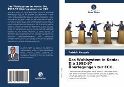 Cover Das Wahlsystem in Kenia: Die 1992-97 Überlegungen zur ECK