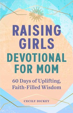 Raising Girls: Devotional for Mom - Dickey, Cecily
