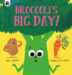 Broccoli's Big Day! - Henson, Mike