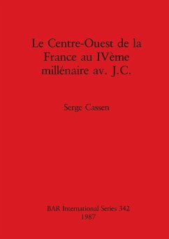 Le Centre-Ouest de la France au IVème millénaire av. J.C. - Cassen, Serge
