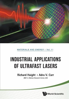 INDUSTRIAL APPLICATIONS OF ULTRAFAST LASERS - Richard Haight & Adra V Carr