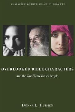 Overlooked Bible Characters: and the God Who Values People - Huisjen, Donna L.