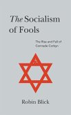 Socialism of Fools (Part I)