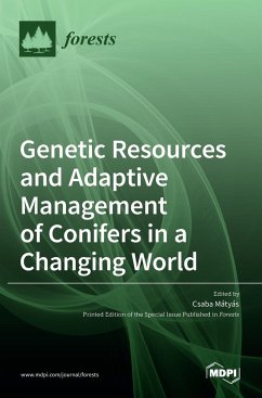 Genetic Resources and Adaptive Management of Conifers in a Changing World