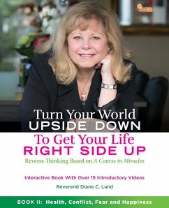 Turn Your World Upside Down to Get Your Life Right Side Up - Lund, Diane Christine