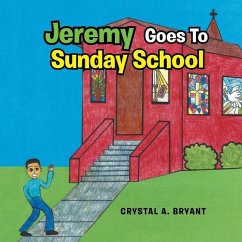 Jeremy Goes to Sunday School - Bryant, Crystal A.