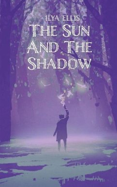 The Sun And The Shadow - Ellis, Ilya