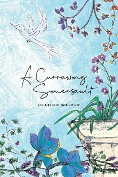 A Currawong Somersault - Walker, Heather L