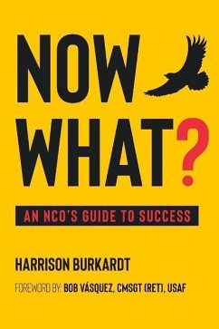 What Now?: An Ncos Guide to Success - Burkardt, Harrison