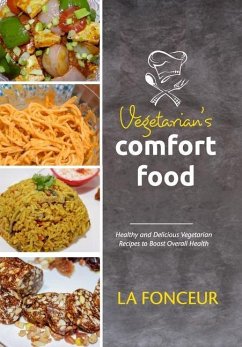 Vegetarian's Comfort Food (Full Color Print) - Fonceur, La