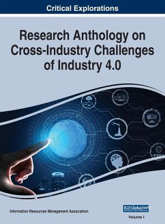 Research Anthology on Cross-Industry Challenges of Industry 4.0, VOL 1 Research Anthology on Cross-Industry Challenges of Industry 4.0, VOL 1