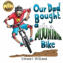 Our Dad Bought a Mountain Bike - Williams, Stewart a.