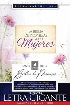 Santa Biblia de Promesas Reina-Valera 1960 / Letra Gigante - 13 Puntos / Piel Especial Con Cierre / Floral // Spanish Promise Bible Rvr60 / Giant Print - 13 Points / Leathersoft with Zipper / Floral