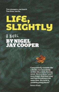 Life, Slightly - A Novel - Cooper, Nigel Jay