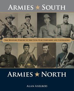 Armies South, Armies North - Axelrod, Alan, author of How America Won World War I