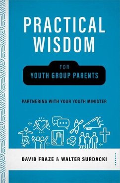 Practical Wisdom for Youth Group Parents - Fraze, David