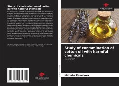 Study of contamination of cotton oil with harmful chemicals - Kamalova, Matluba