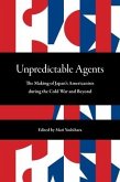 Unpredictable Agents: The Making of Japan's Americanists During the Cold War and Beyond