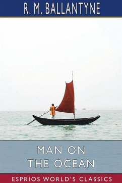 Man on the Ocean (Esprios Classics) - Ballantyne, R. M.