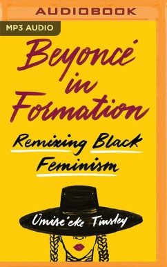 Beyoncé in Formation: Remixing Black Feminism - Tinsley, Omise'eke