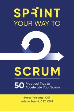 Sprint Your Way to Scrum - Yelsangi, Bonsy; Zanini, Valerio