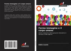 Fermo immagine e il corpo umano - Lounis, Zakia