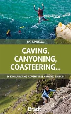 Caving, Canyoning, Coasteering.. - Kinsella, Patrick