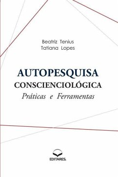 Autopesquisa Conscienciológica: Práticas e Ferramentas - Tenius, Beatriz; Lopes, Tatiana