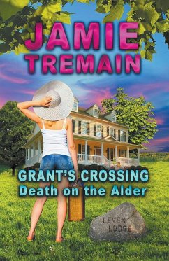 Grant's Crossing - Death on the Alder - Tremain, Jamie